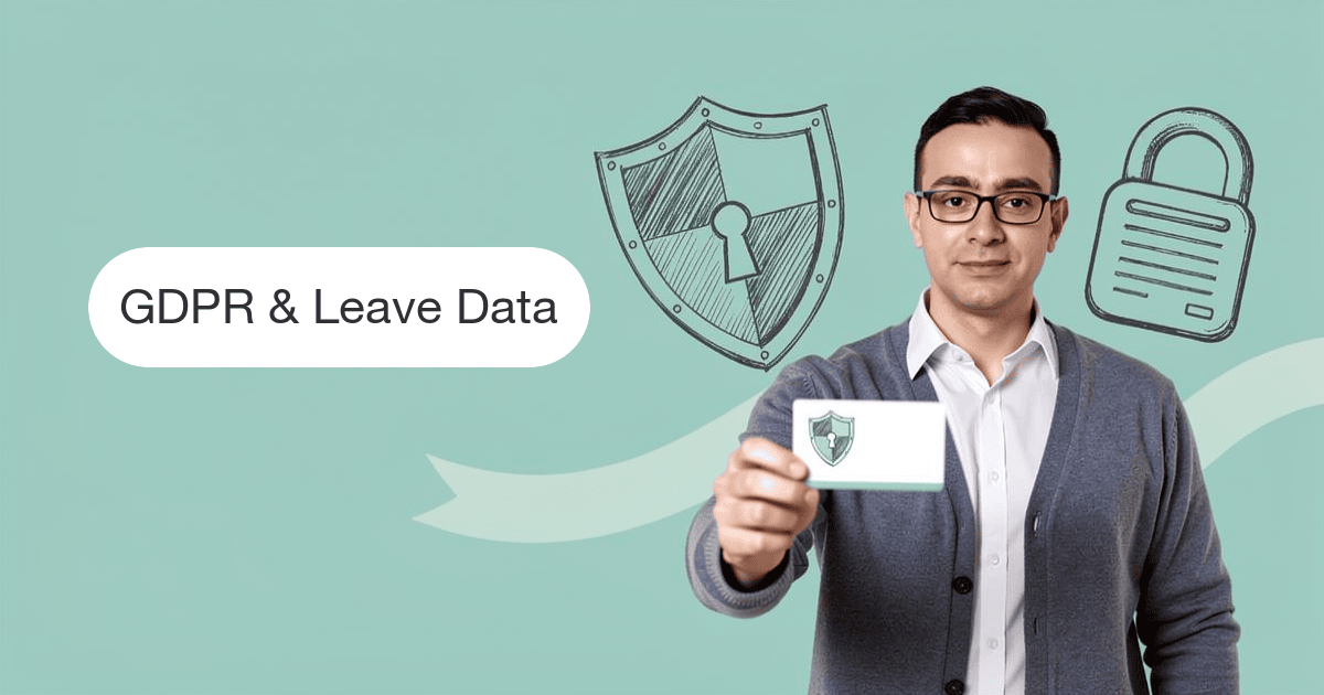 GDPR and Employee Leave Data: What HR Teams Must Get Right