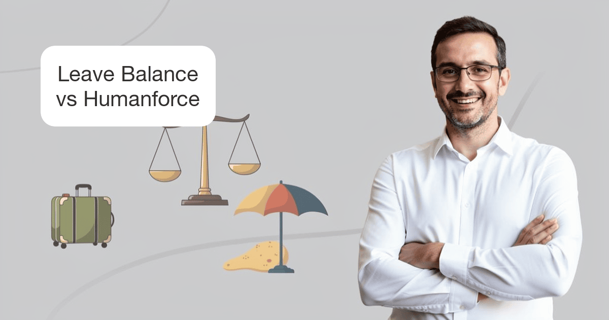 Leave Balance vs Humanforce: Lightweight Leave Tracking vs Enterprise Workforce Management