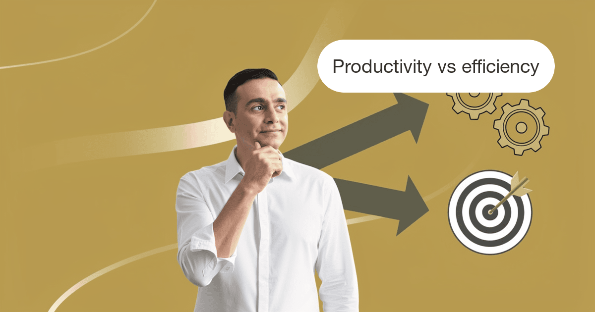 Productivity vs Efficiency: What’s the Difference?